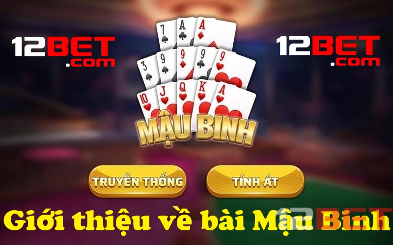 Giới thiệu về bài Mậu Binh